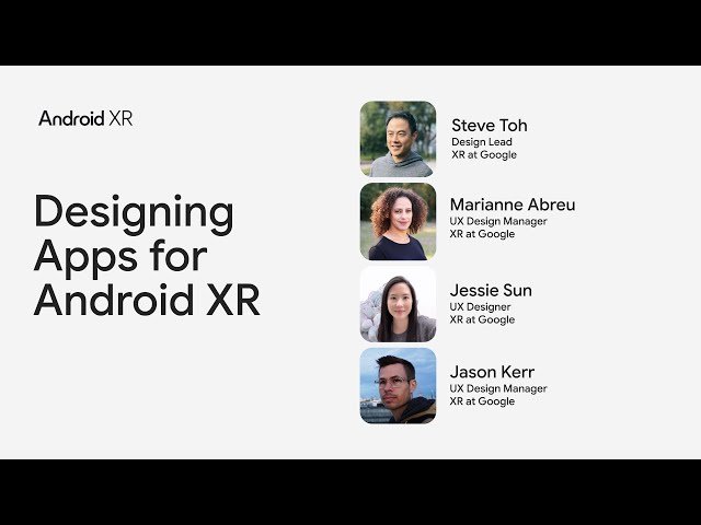 Designing Apps for Android XR - Principles and Practical Approaches