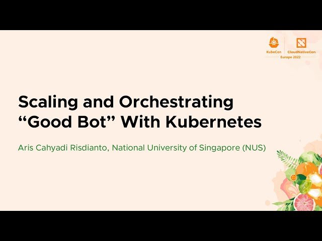 Scaling and Orchestrating "Good Bot" With Kubernetes