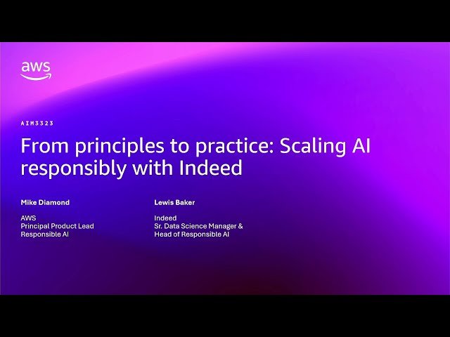From Principles to Practice - Scaling AI Responsibly with Indeed