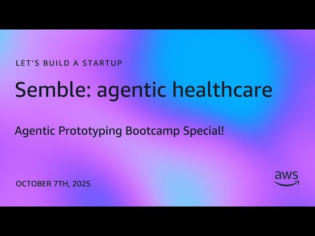 Semble - Agentic Healthcare AI for Care Navigation - Let's Build a Startup S3E13