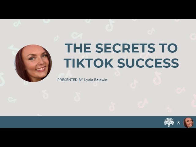 The Secrets to TikTok Success