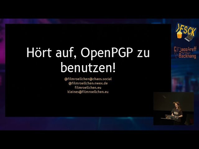 Hört auf, OpenPGP zu benutzen! - FSCK 2025