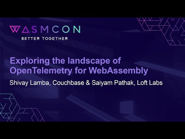Exploring the Landscape for OpenTelemetry for WASM