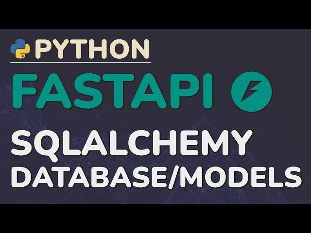 Python FastAPI Tutorial - Adding a Database - SQLAlchemy Models and Relationships - Part 5