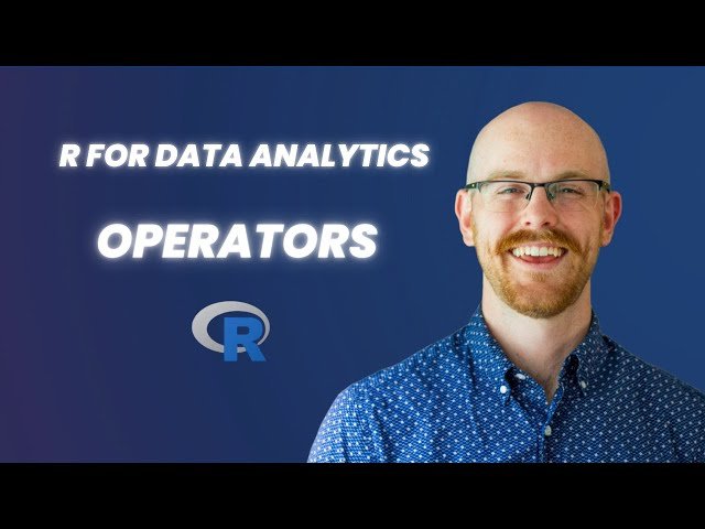 Operators in R - R for Data Analytics Series
