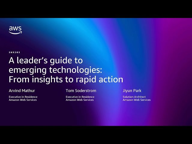 A Leader's Guide to Emerging Technologies - From Insights to Rapid Action