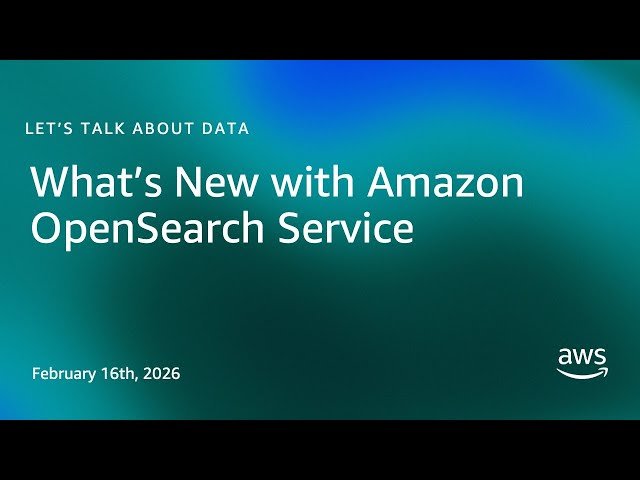 What's New with Amazon OpenSearch Service