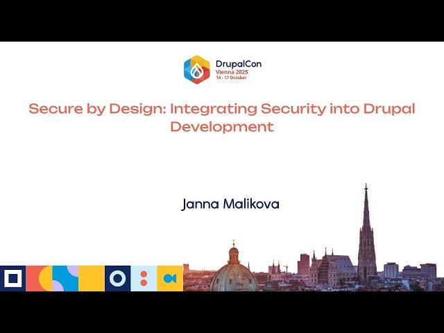 Secure by Design - Integrating Security into Drupal Development