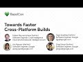 Towards Faster Cross-Platform Builds with Bazel