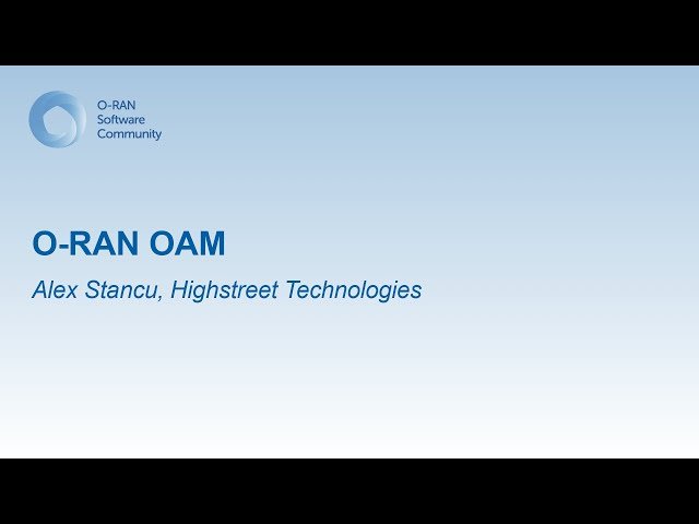 O-RAN OAM: Operations, Administration and Management Overview