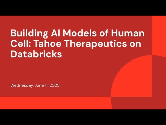 Building AI Models of Human Cells - Tahoe Therapeutics on Databricks