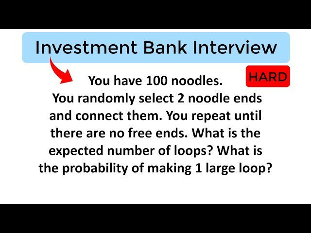 Investment Bank Interview Question - 100 Noodles Probability Problem