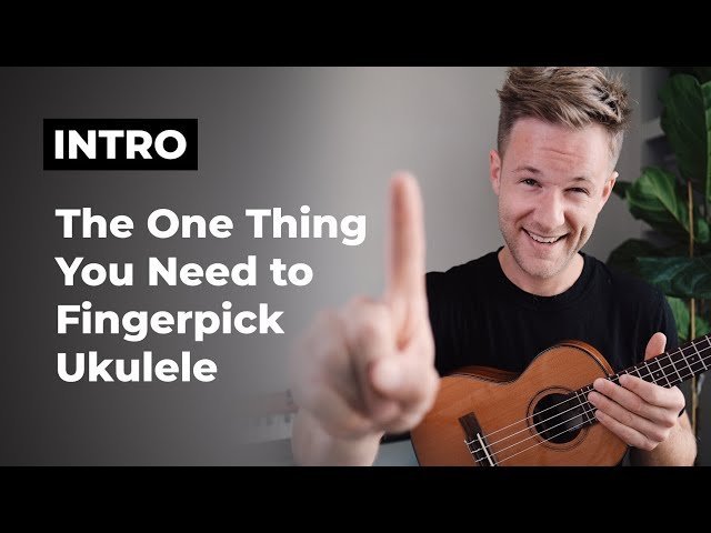 Learn How to Fingerpick Ukulele Series