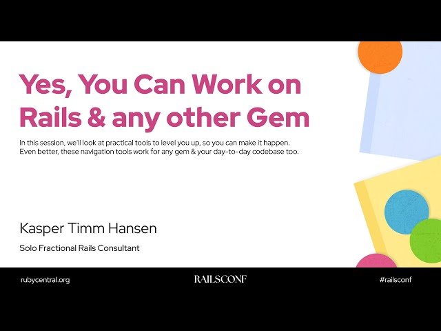 Yes, You Can Work on Rails and Any Other Gem