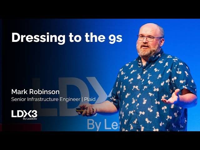 Dressing to the 9s - Strategies for Achieving High Service Reliability