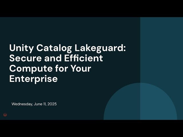Unity Catalog Lakeguard - Secure and Efficient Compute for Your Enterprise