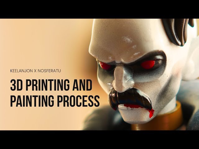 How I Made Nosferatu - 3D Printing and Painting Process