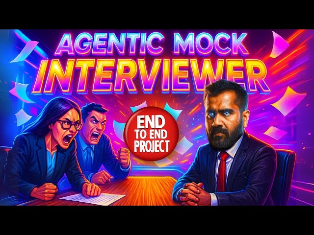 Agentic Mock Interviewer - End to End Project with Free Code Files