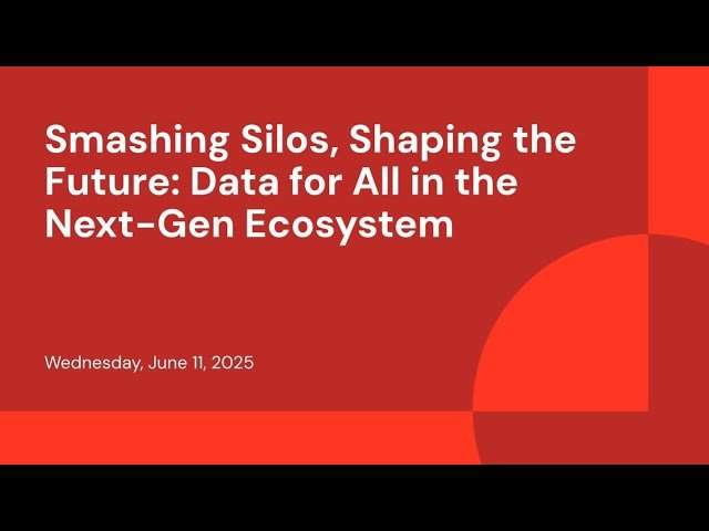 Smashing Silos, Shaping the Future - Data for All in the Next-Gen Ecosystem