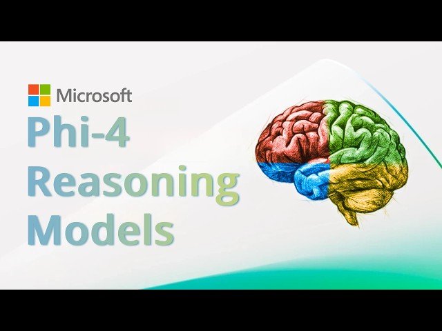 Microsoft Joins the Reasoning Race - Exploring Phi-4 Reasoning Models
