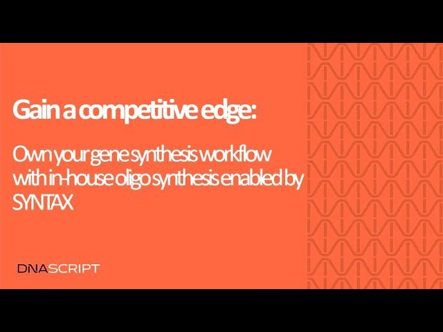 Gain a Competitive Edge - Own Your Gene Synthesis Workflow with In-House Oligo Synthesis