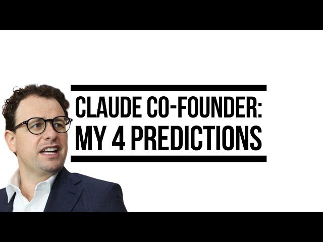 Claude AI Co-founder Publishes 4 Big Claims About Near Future - Breakdown