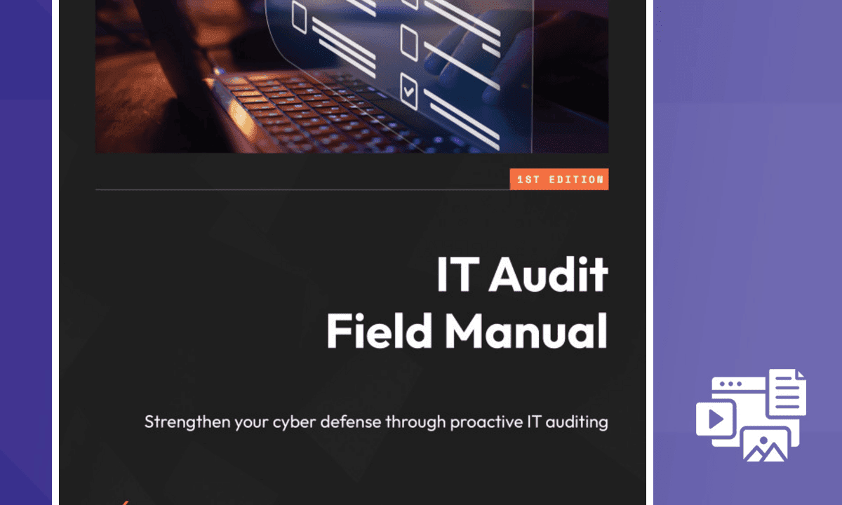 IT Audit Field Manual: Strengthen Cyber Defense
