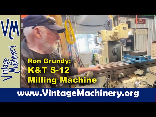 Kearney & Trecker S-12 Milling Machine - A Visit with Ron Grundy