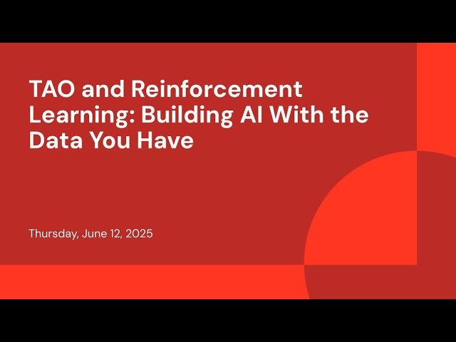 TAO and Reinforcement Learning - Building AI With the Data You Have