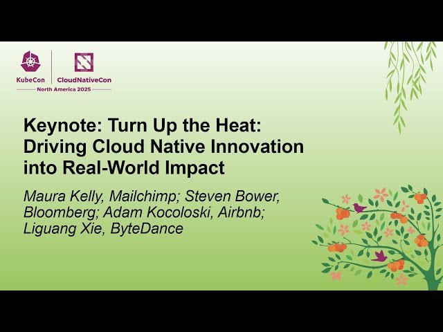 Turn Up the Heat - Driving Cloud Native Innovation into Real-World Impact