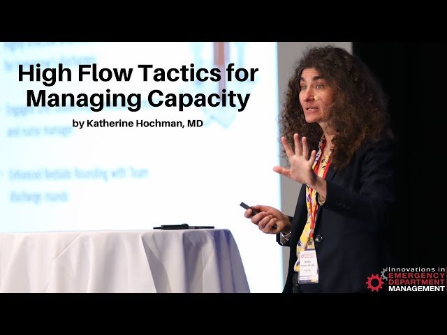 High Flow Tactics for Managing Capacity in Your Emergency Department