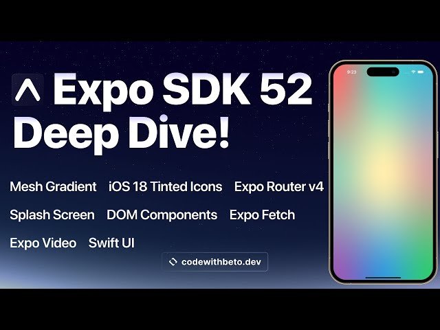What's New in Expo SDK 52 - A Deep Dive into the Latest Features