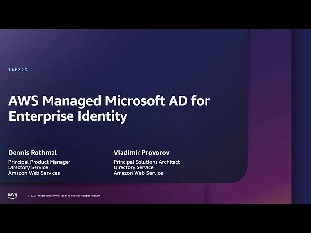 AWS Managed Microsoft AD for Enterprise Identity - IAM223