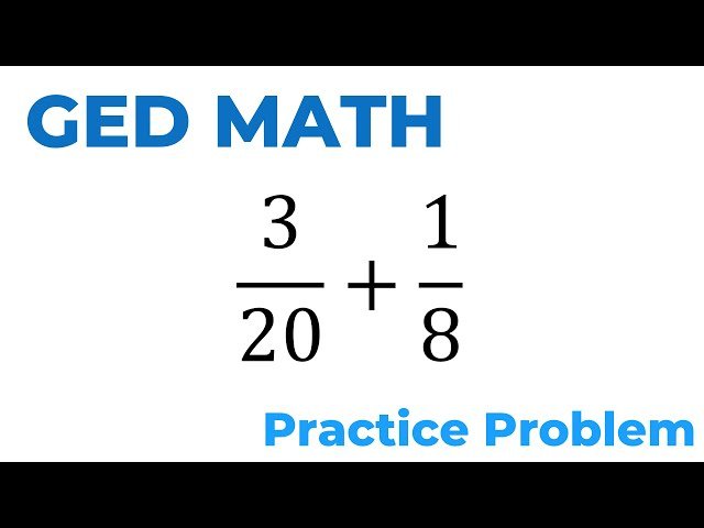 GED Math Practice Problem - Adding Fractions Using the LCD Step-by-Step