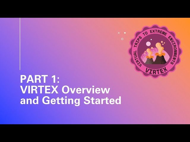 VIRTEX Overview and Getting Started - Boys and Girls Club Training Part 1