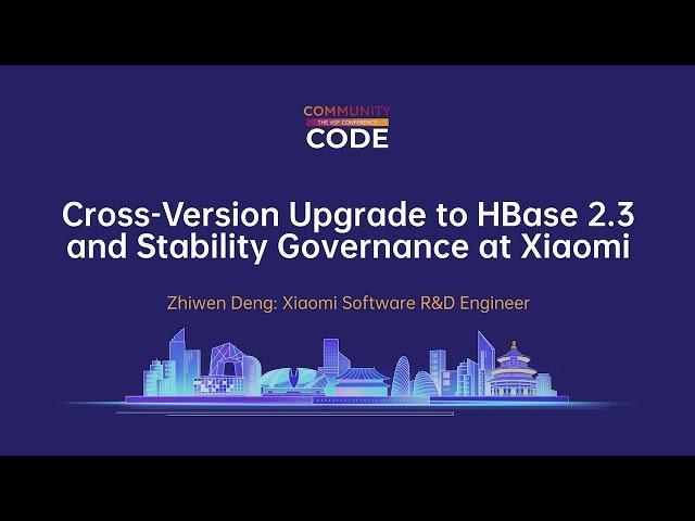 Cross-Version Upgrade to HBase 2.3 and Stability Governance at Xiaomi