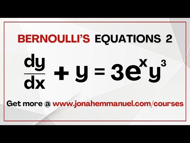 Bernoulli's Equation for Differential Equations - How to Solve Bernoulli's Equation Part 2