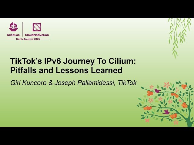 TikTok's IPv6 Journey to Cilium - Pitfalls and Lessons Learned