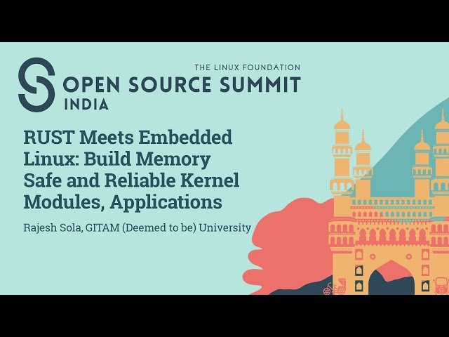 RUST Meets Embedded Linux - Build Memory Safe and Reliable Kernel Modules and Applications