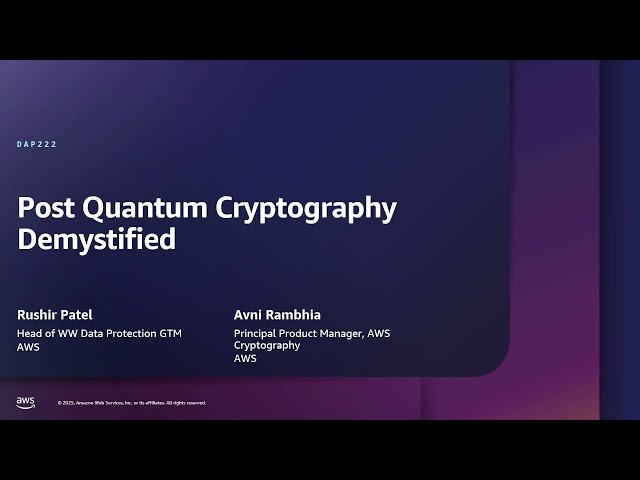 Post-Quantum Cryptography Demystified - DAP222