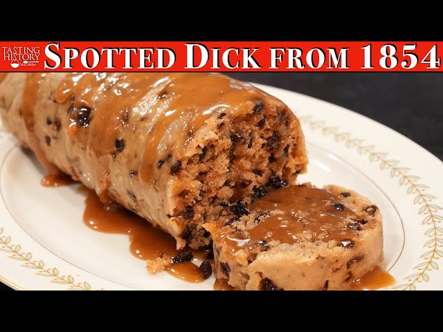 What is Spotted Dick? - Traditional British Steamed Pudding with Currants