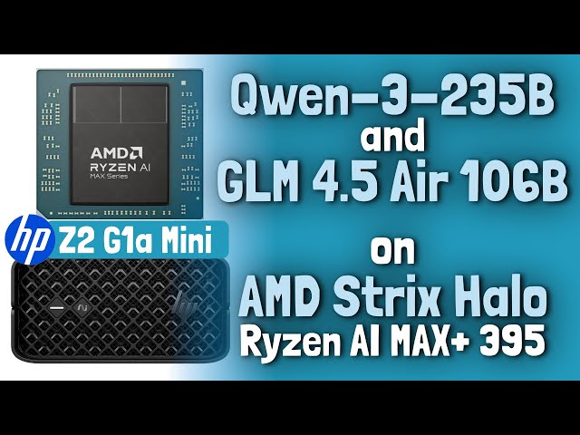 Running Large Language Models on AMD Strix Halo AI Ryzen MAX+ 395 - GLM 4.5-Air-106B and Qwen3-235B Tutorial