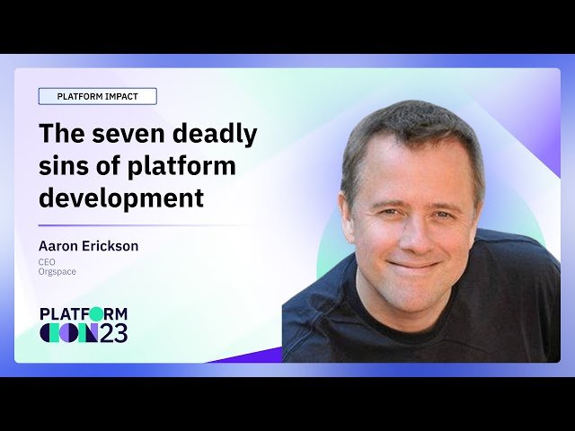 The Seven Deadly Sins of Platform Development