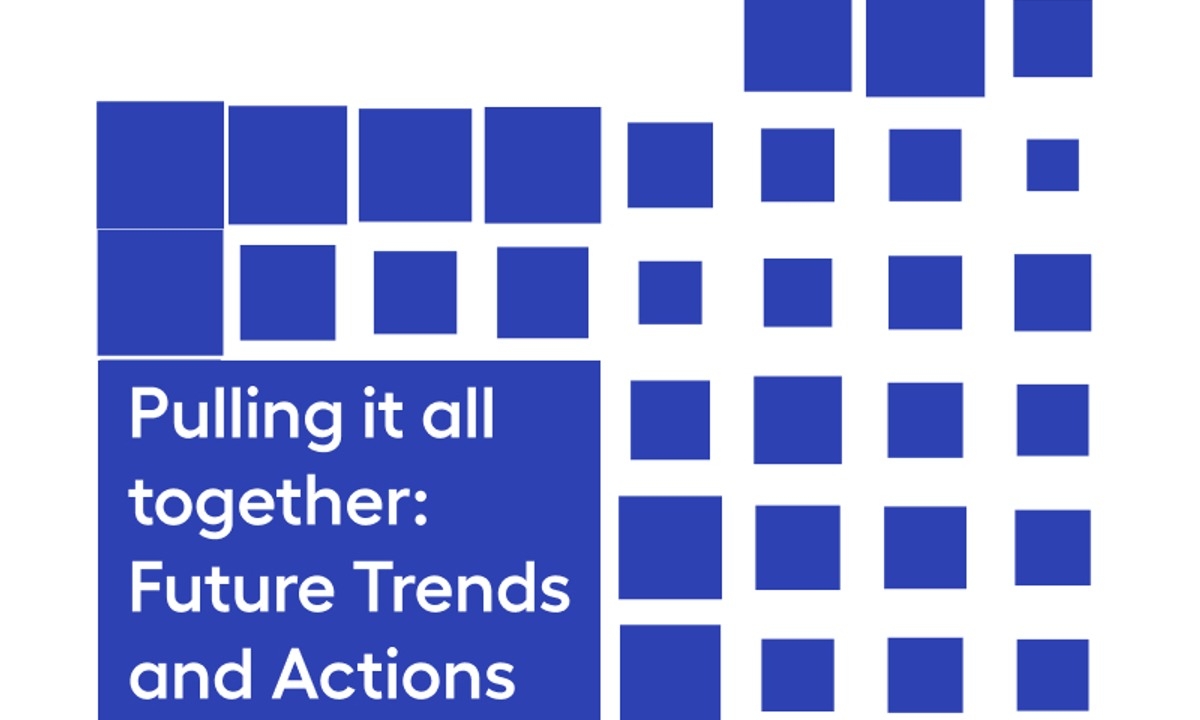 Pulling it all together: Future Trends and Actions