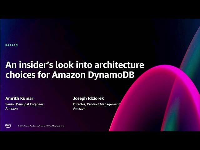 Architecture Choices for Amazon DynamoDB - Understanding Performance and Scale