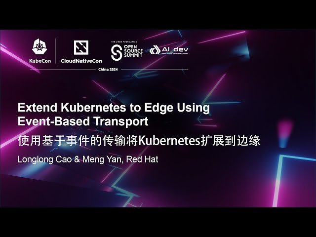Extend Kubernetes to Edge Using Event-Based Transport