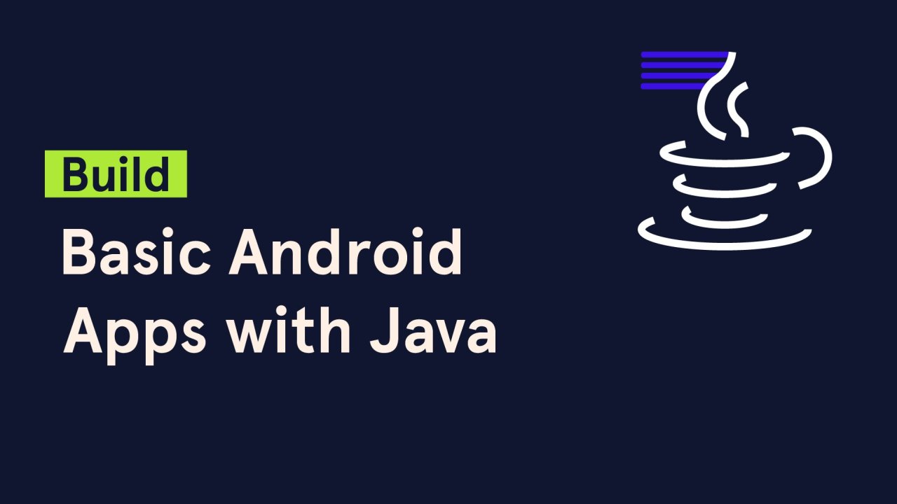 Build Basic Android Apps with Java