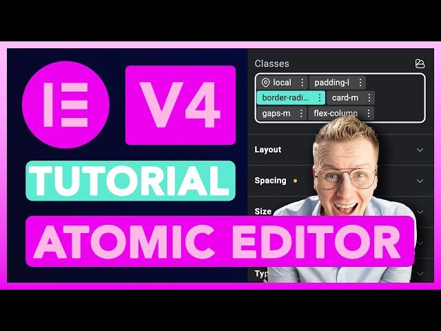 Elementor v4 Tutorial - Mastering the Atomic Editor and Class-Based Workflow