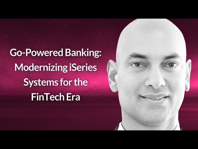 Modernizing iSeries Systems for the FinTech Era