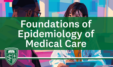 Foundations of Epidemiology of Medical Care
